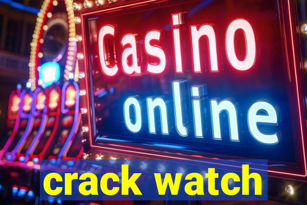 crack watch